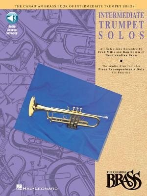 Canadian Brass Book of Intermediate Trumpet Solos: Trumpet and Piano with Online Audio