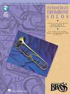 Canadian Brass Book of Intermediate Trombone Solos: With Online Audio Of Performances And Accompaniments Recorded By