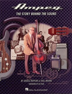 Front cover_Ampeg: The Story Behind the Sound