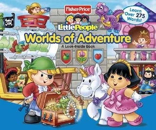 Front cover_Fisher-Price Little People Worlds of Adventure: A Look Inside Book