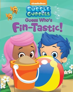 Bubble Guppies Guess Who's Fin-tastic!