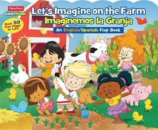 Front cover_Fisher-Price Little People: Let's Imagine at the Farm/Imaginemos la Granja