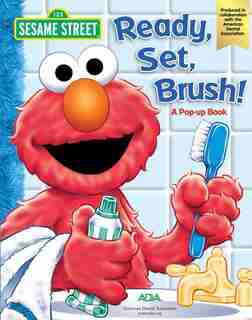 Sesame Street Ready, Set, Brush! A Pop-Up Book by Che Rudko