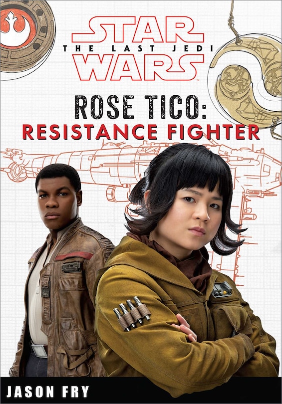 Couverture_Star Wars The Last Jedi: Rose Tico: Resistance Fighter