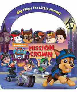 Nickelodeon PAW Patrol: Mission: Crown by Mike Jackson