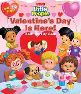 Fisher-Price Little People: Valentine's Day is Here! by Matt Mitter