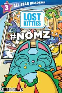 Hasbro Lost Kitties Level 3 Squad Goals: #NOMZ by Maggie Fischer