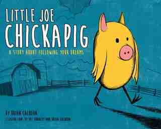Little Joe Chickapig by Brian Calhoun