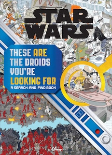 Front cover_Star Wars Search and Find: These ARE the Droids You're Looking For