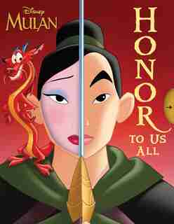 Disney Mulan: Honor To Us All by Sally Little