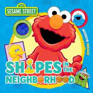 Sesame Street: Shapes In The Neighborhood by Autumn B. Heath