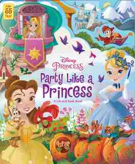 Disney Princess: Party Like A Princess: A Lift-and-seek Book by Editors of Studio Fun International