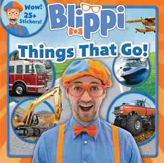 Blippi: Things That Go! de Thea Feldman