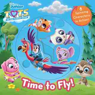 Disney Junior T.o.t.s.: Time To Fly! by Editors of Studio Fun International
