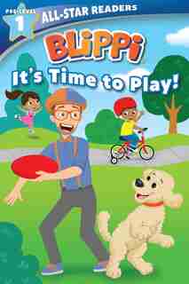 Blippi: It's Time to Play: All-Star Reader Pre-Level 1 by Nancy Parent