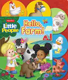 Fisher Price Little People: Hello, Farm! by Lori C. Froeb