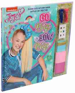 Nickelodeon Jojo Siwa: Go Big & Bow Big by Devra Newberger Speregen