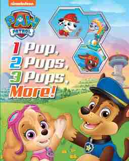 Nickelodeon Paw Patrol: 1 Pup, 2 Pups, 3 Pups, More! by Maggie Fischer