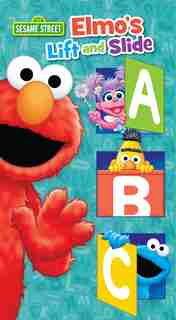 Sesame Street: Elmo's Lift And Slide Abc by Autumn B. Heath