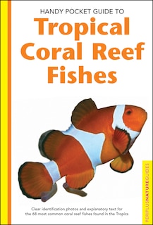 Front cover_Handy Pocket Guide To Tropical Coral Reef Fishes
