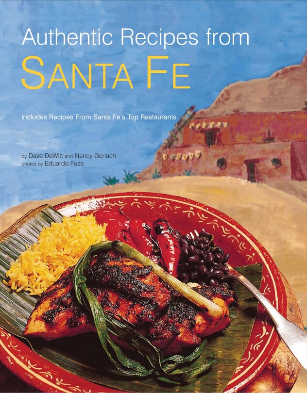 Front cover_Authentic Recipes From Santa Fe