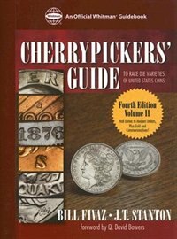 Cherrypickers' Guide To Rare Die Varieties Of United States Coins: Volume Ii