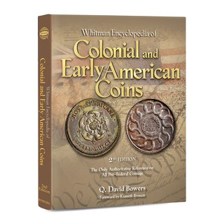 Whitm Colonial and Early American Coins: The Only Authoritative Reference on All Pre-Federal Coinage