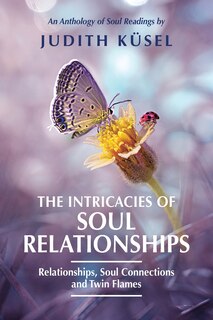 Front cover_The Intricacies of Soul Relationships