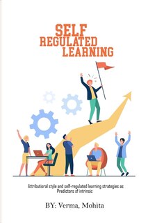 Front cover_Attributional style and self-regulated learning strategies as predictors of intrinsic