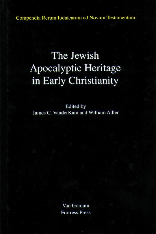 The Jewish Apocalyptic Heritage in Early Christianity, Volume 4