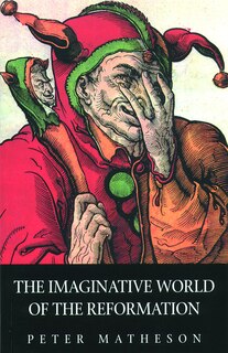 Front cover_The Imaginative World of the Reformation
