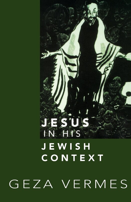 Jesus In His Jewish Context