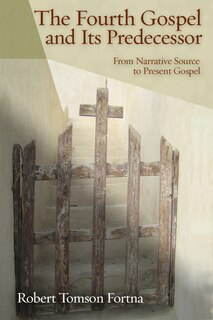 Front cover_The Fourth Gospel and Its Predecessor