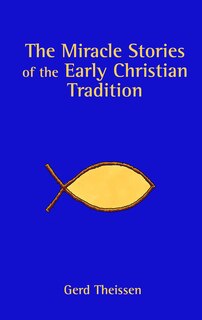 Front cover_The Miracle Stories of the Early Christian Tradition