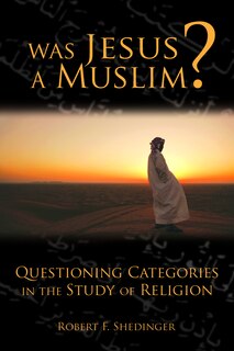 Front cover_Was Jesus a Muslim?