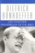 Life Together and Prayerbook of the Bible: Dietrich Bonhoeffer Works, Volume 5