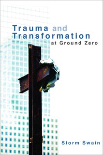 Front cover_Trauma and Transformation at Ground Zero
