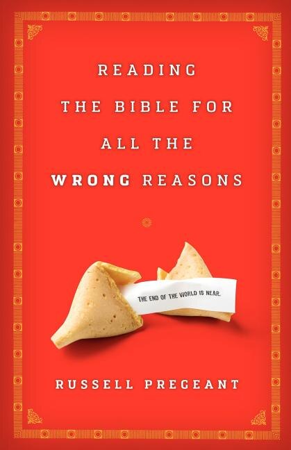 Front cover_Reading the Bible for All the Wrong Reasons