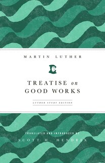 Front cover_Treatise on Good Works