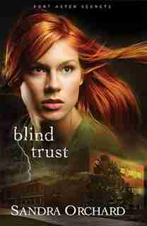 Blind Trust: Port Aster Secrets #2 by Sandra Orchard, Sandra