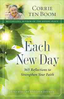EACH NEW DAY, REPACKAGED ED.: 365 Reflections to Strengthen Your Faith de Boom, Ten