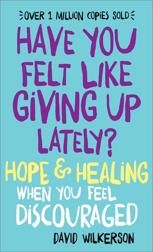 Couverture_Have You Felt Like Giving Up Lately?