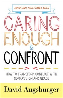 Front cover_CARING ENOUGH TO CONFRONT, REPACKAGED ED.