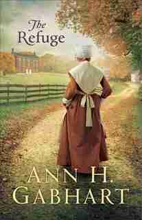 The Refuge by Ann Gabhart