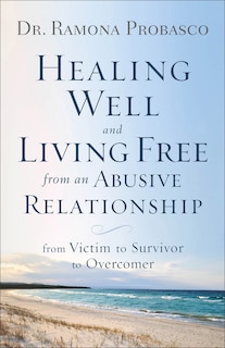 Front cover_Healing Well And Living Free From An Abusive Relationship