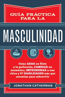 Front cover_GUA PRCTICA PARA LA MASCULINIDAD