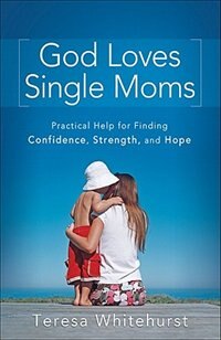 Front cover_God Loves Single Moms