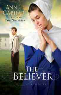 The Believer: A Novel by Ann Gabhart