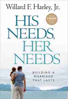 His Needs, Her Needs by Harley, Willard F., Jr.