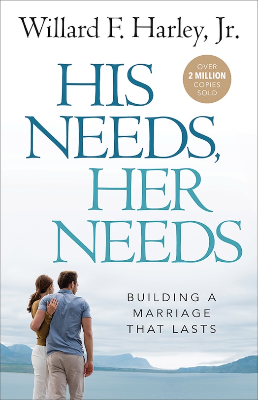 His Needs, Her Needs: Building a Marriage That Lasts